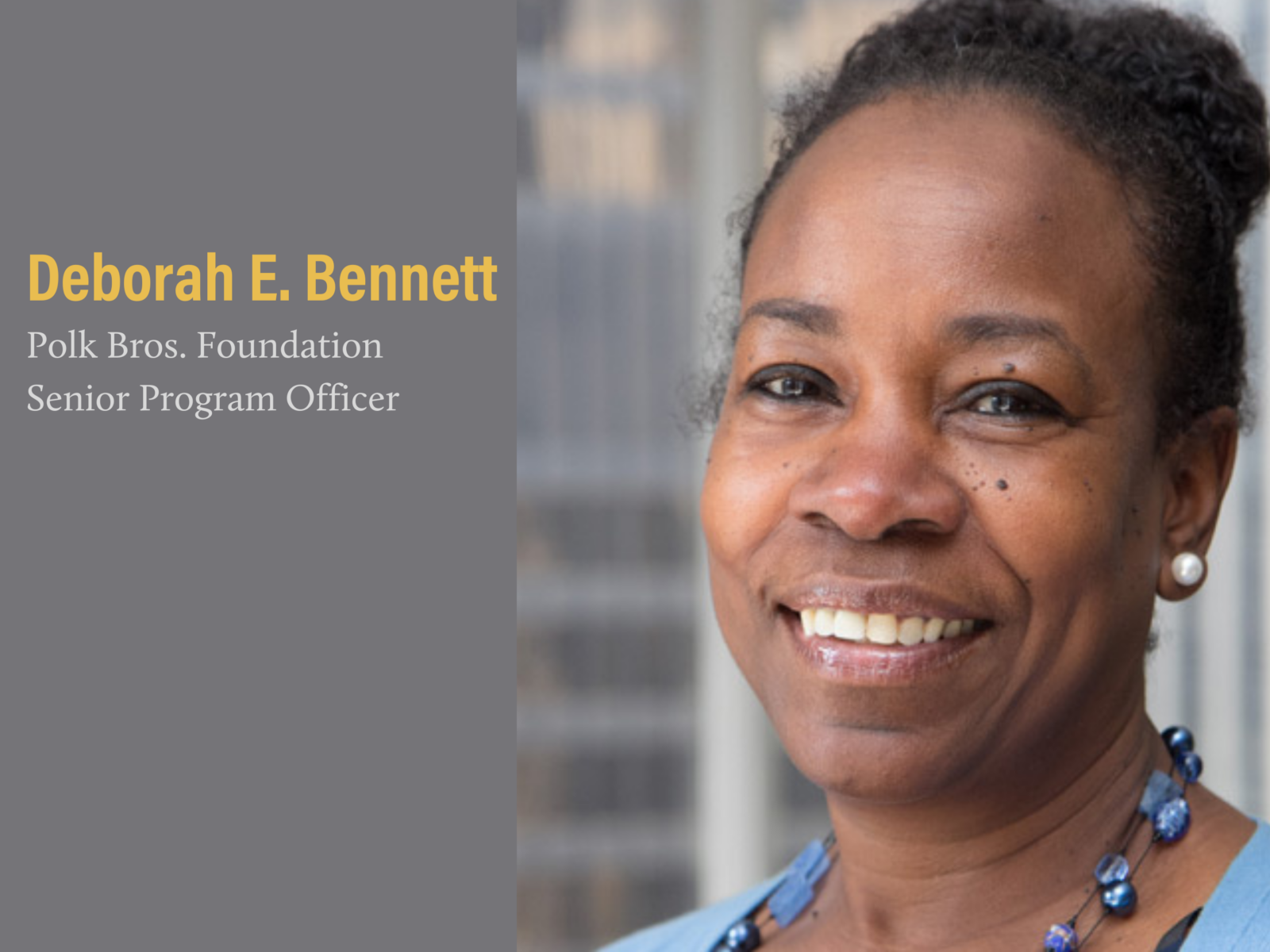 Polk Bros. Foundation Senior Program Officer Deborah E. to